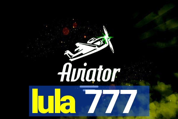 lula 777